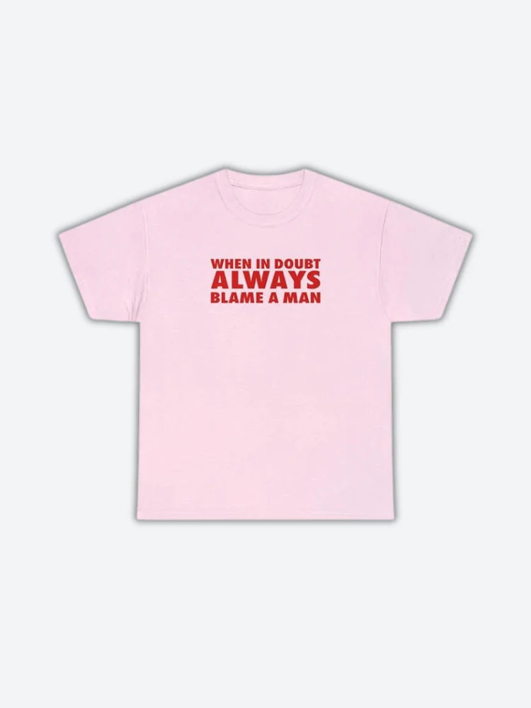 Always Blame A Man Tee - Image 3