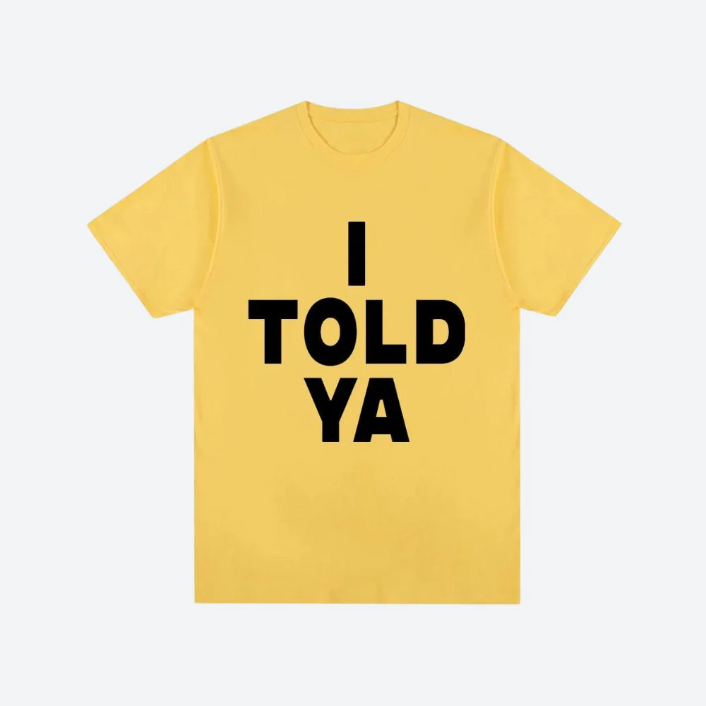 I Told Ya Tee - Image 3
