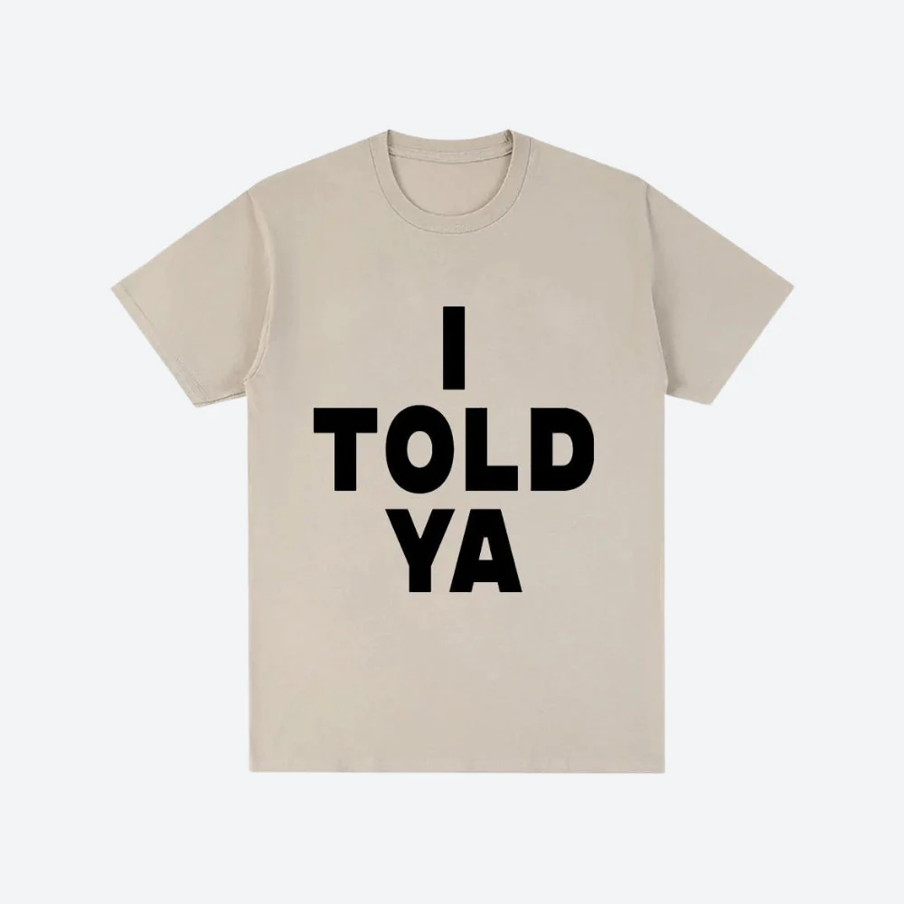 I Told Ya Tee - Image 4